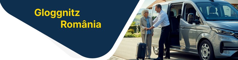 Microbuz Gloggnitz Romania - Cursa Microbuz Gloggnitz (Austria) Romania